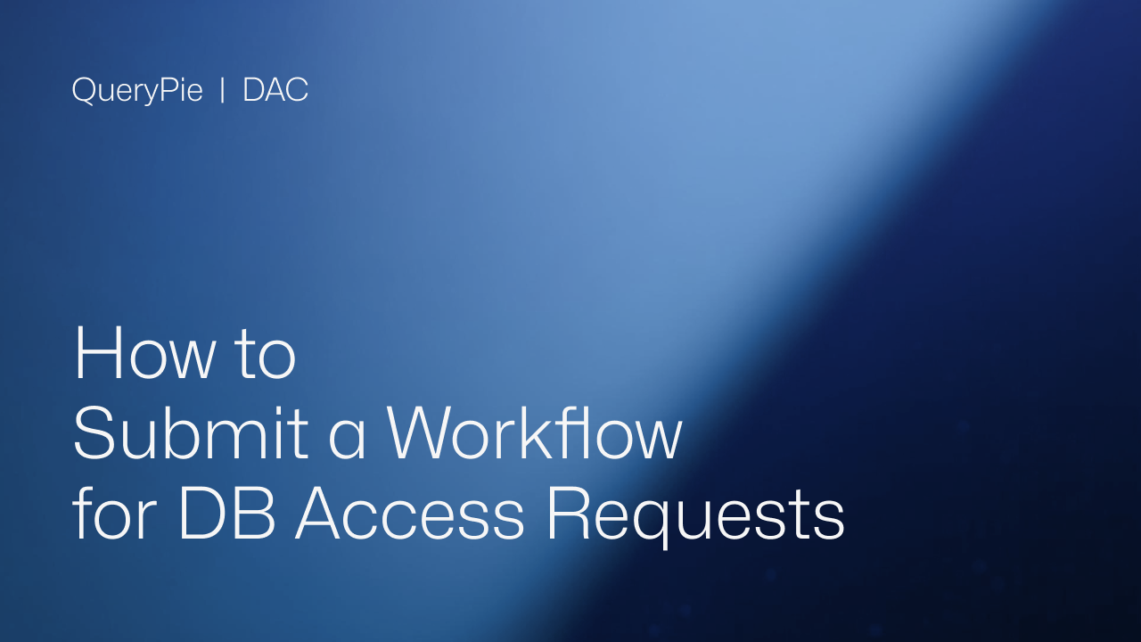 How to Submit a Workflow for DB Access Requests