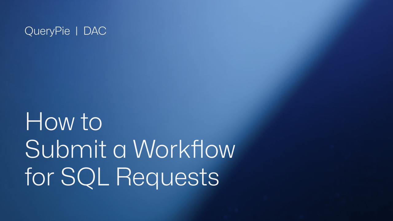 How to Submit a Workflow for SQL Requests