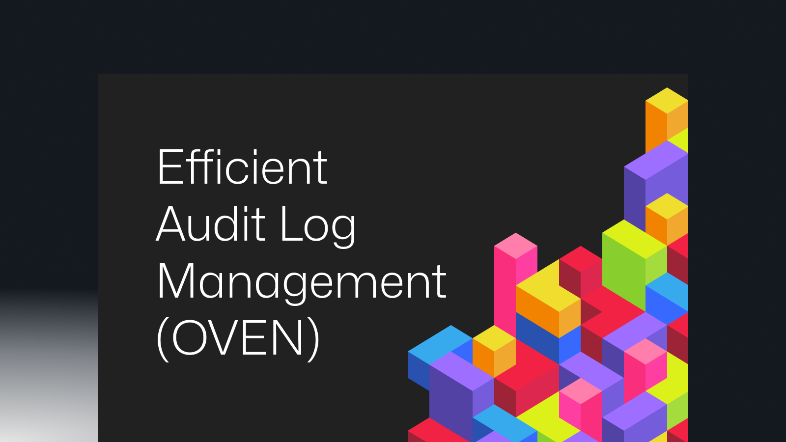 Efficient Storage and Management of Large-Scale Audit Logs (OVEN)